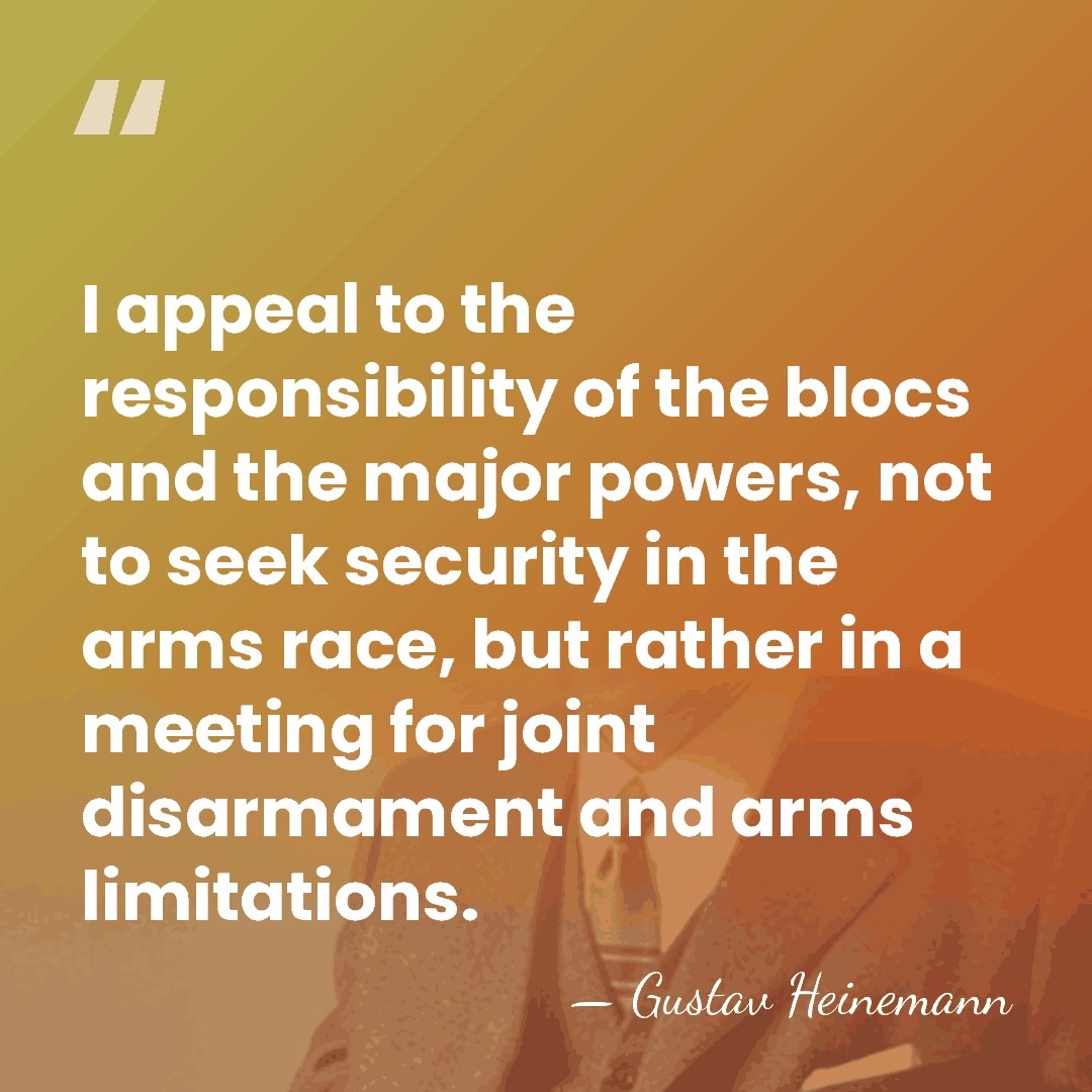 I appeal to the responsibility of the blocs and the major powers,&hellip; - Gustav Heinemann