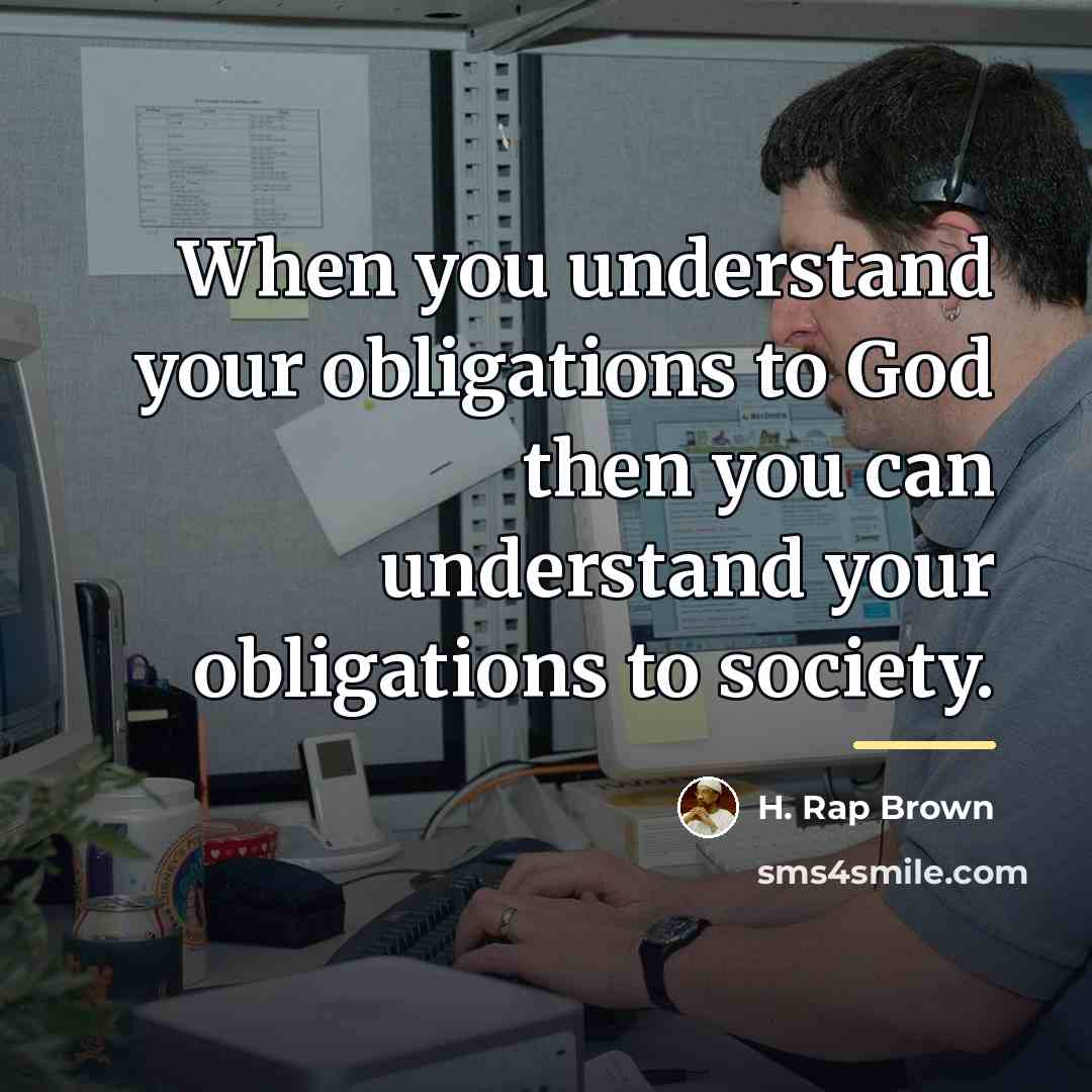 “When you understand your obligations to God then you can…” quote by H. Rap Brown