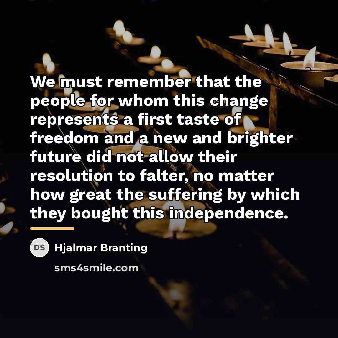 “We must remember that the people for whom this change…” quote by Hjalmar Branting