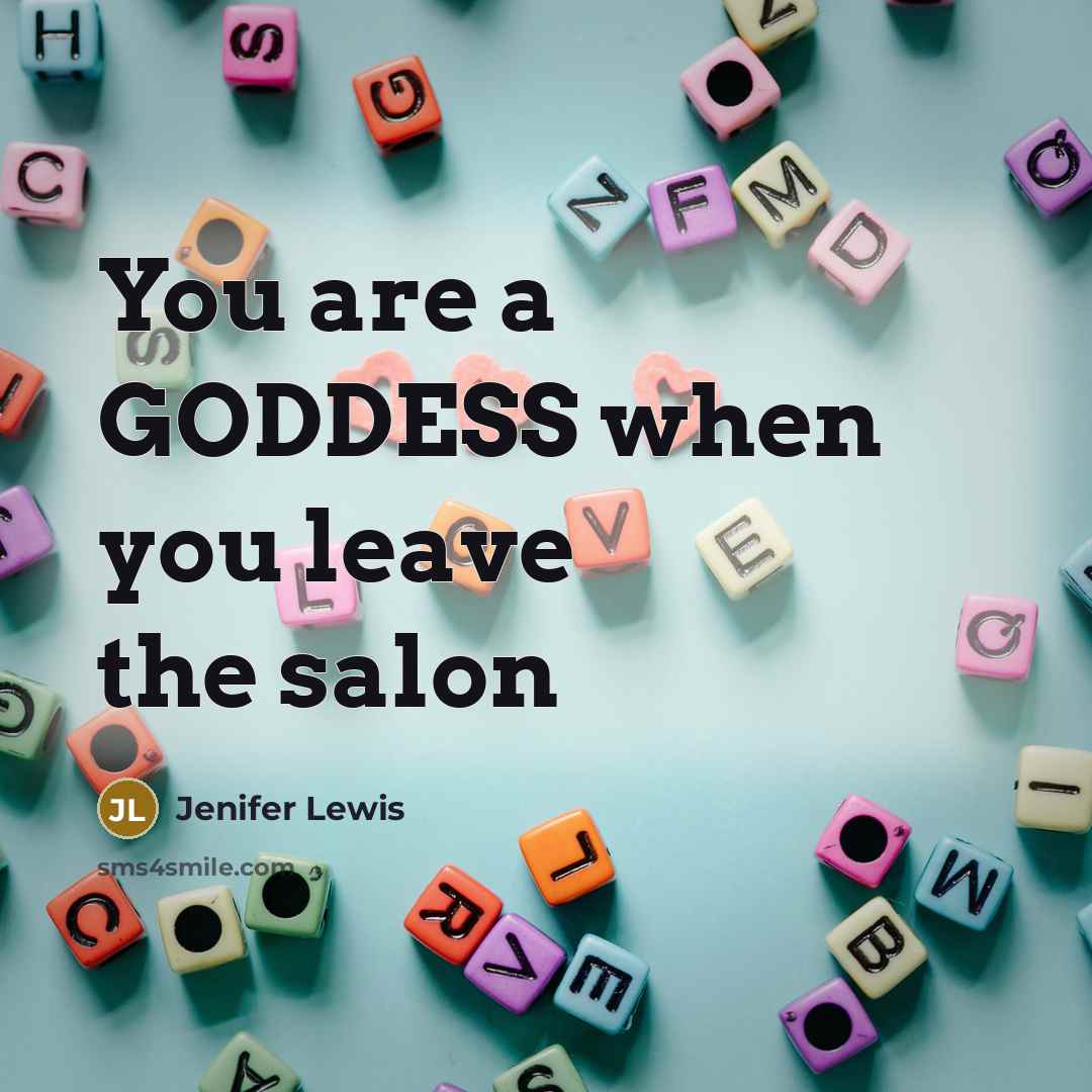 “You are a GODDESS when you leave the salon…” quote by Jenifer Lewis