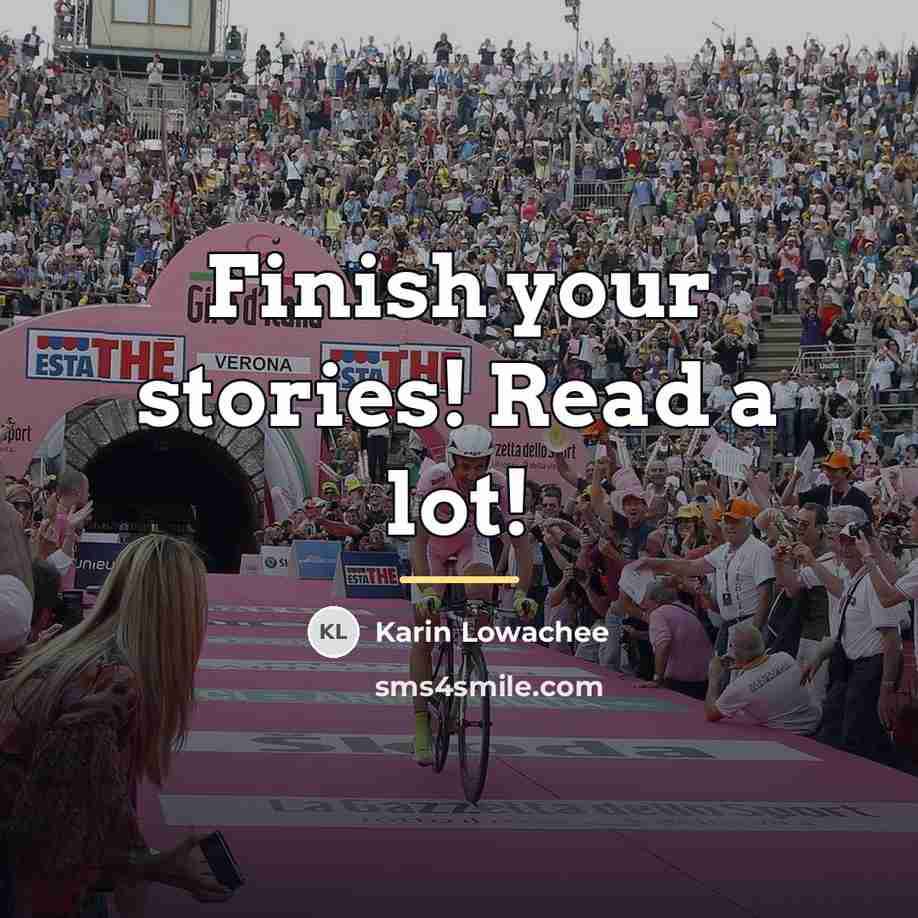 “Finish your stories! Read a lot!…” quote by Karin Lowachee