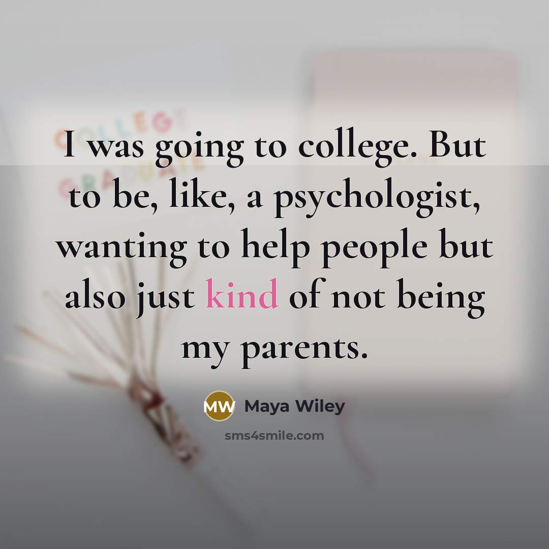 “I was going to college. But to be, like, a…” quote by Maya Wiley