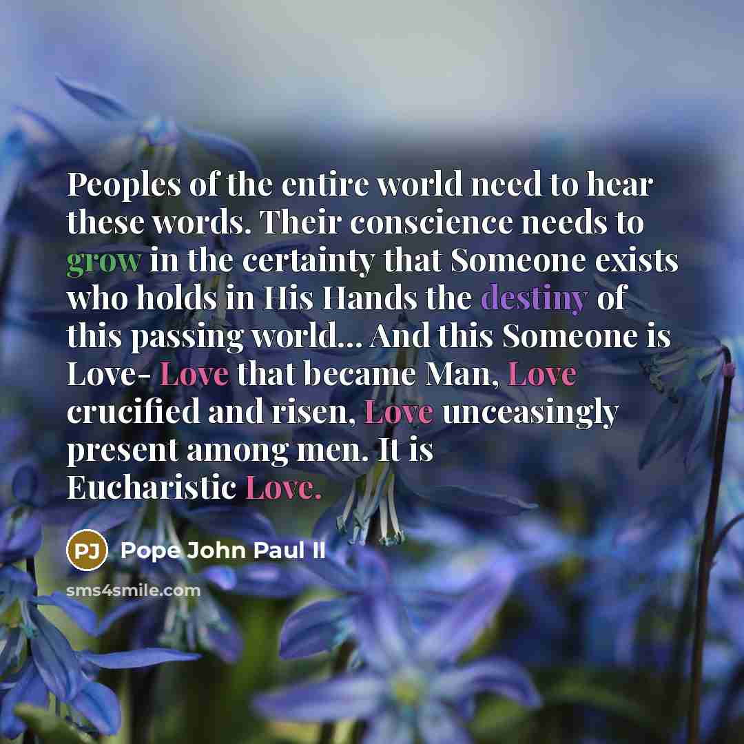“Peoples of the entire world need to hear these words.…” quote by Pope John Paul II