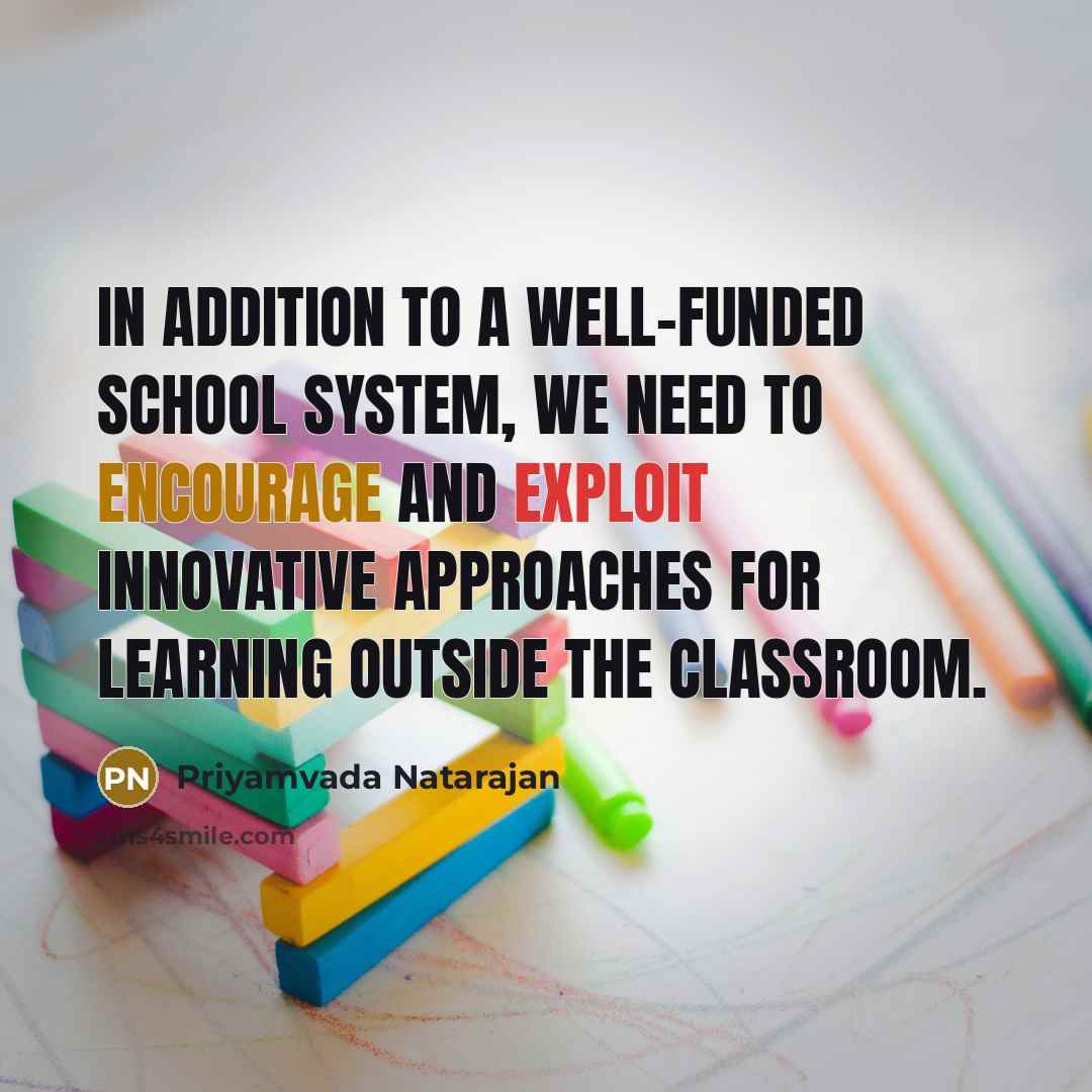 “In addition to a well-funded school system, we need to…” quote by Priyamvada Natarajan