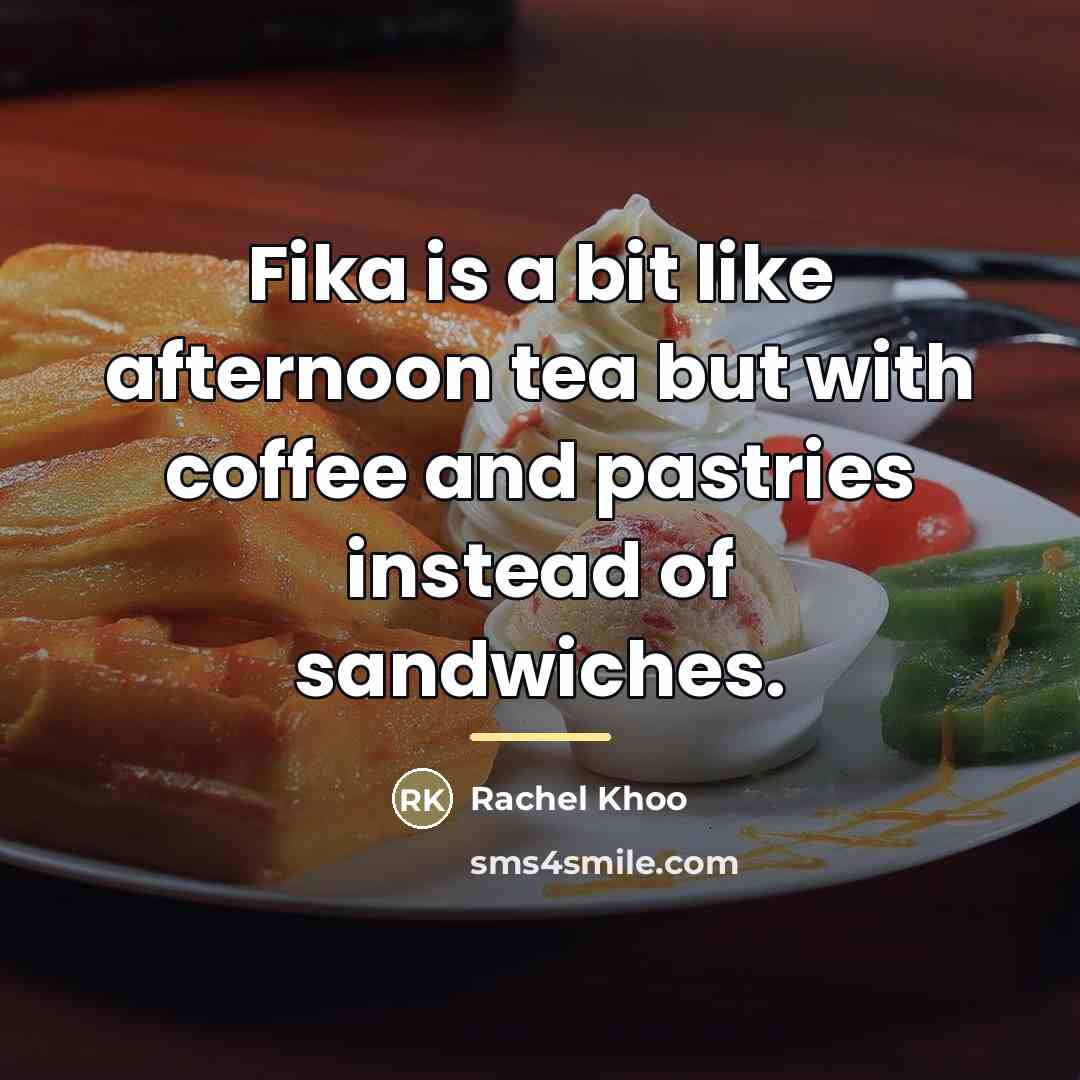 “Fika is a bit like afternoon tea but with coffee…” quote by Rachel Khoo