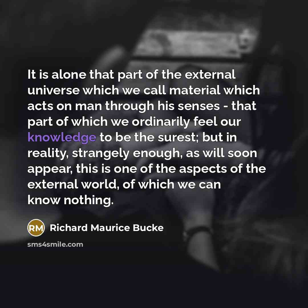 “It is alone that part of the external universe which…” quote by Richard Maurice Bucke