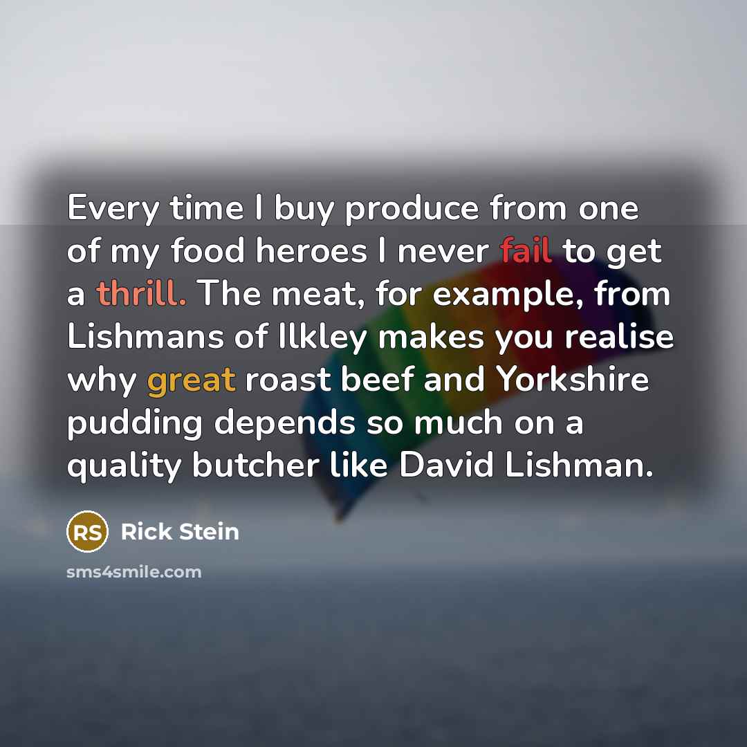“Every time I buy produce from one of my food…” quote by Rick Stein