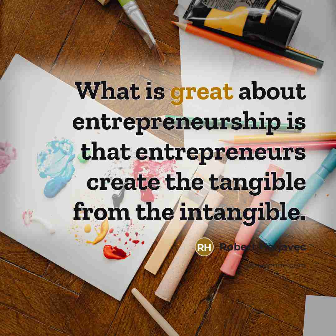 “What is great about entrepreneurship is that entrepreneurs create the…” quote by Robert Herjavec