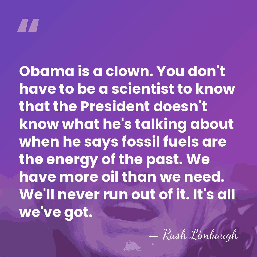 Obama is a clown. You don't have to be a scientist to&hellip; - Rush Limbaugh