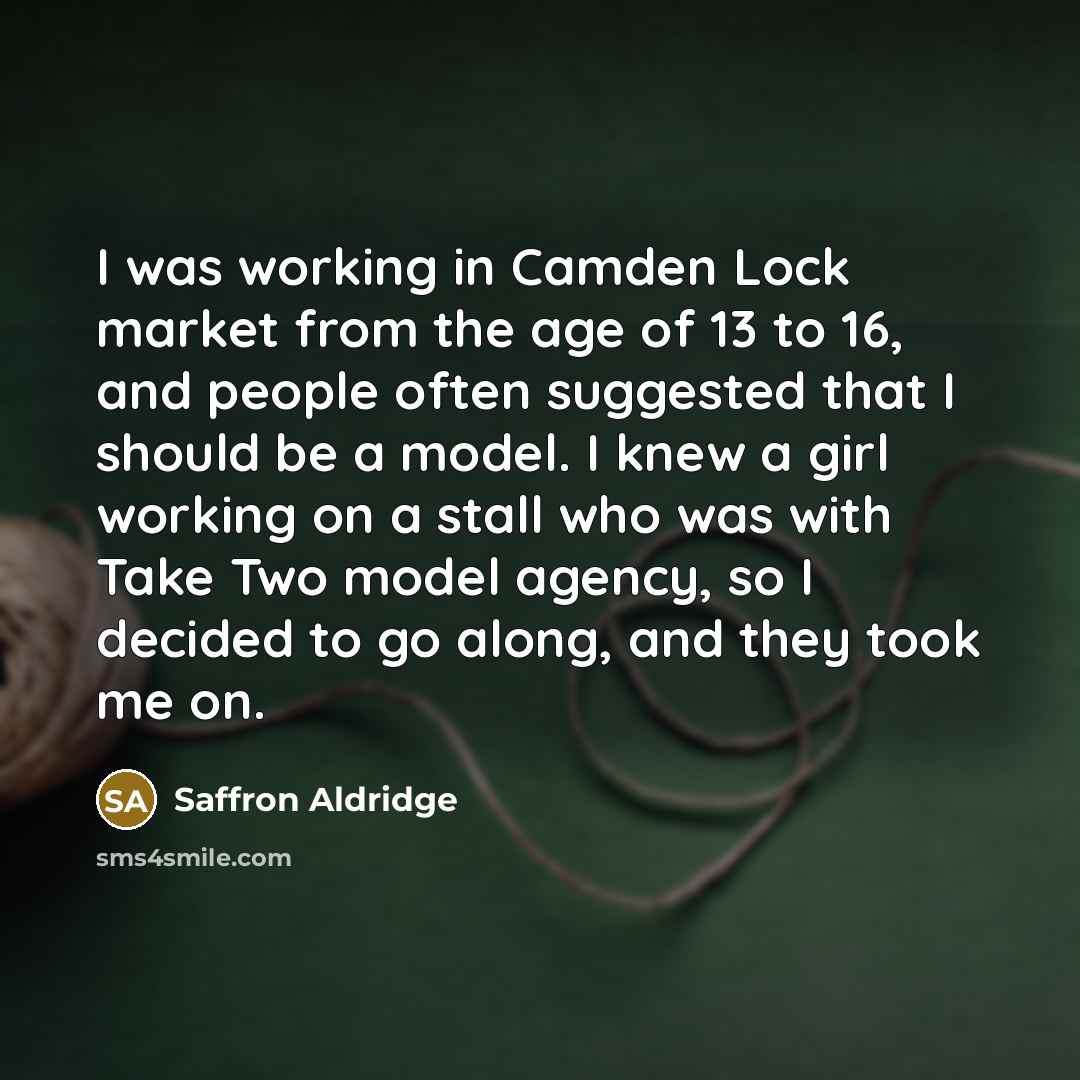 “I was working in Camden Lock market from the age…” quote by Saffron Aldridge