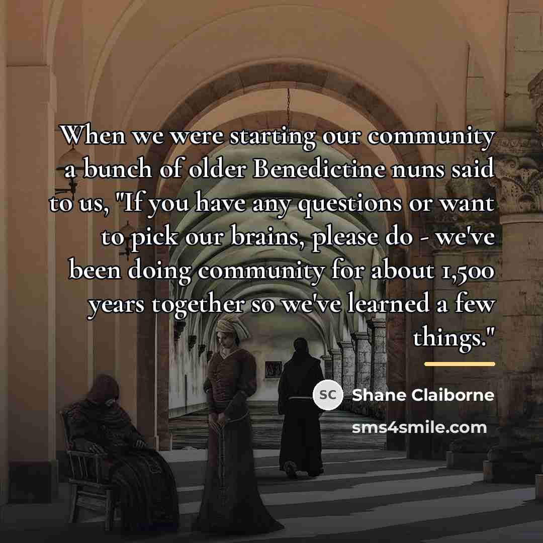 “When we were starting our community a bunch of older…” quote by Shane Claiborne