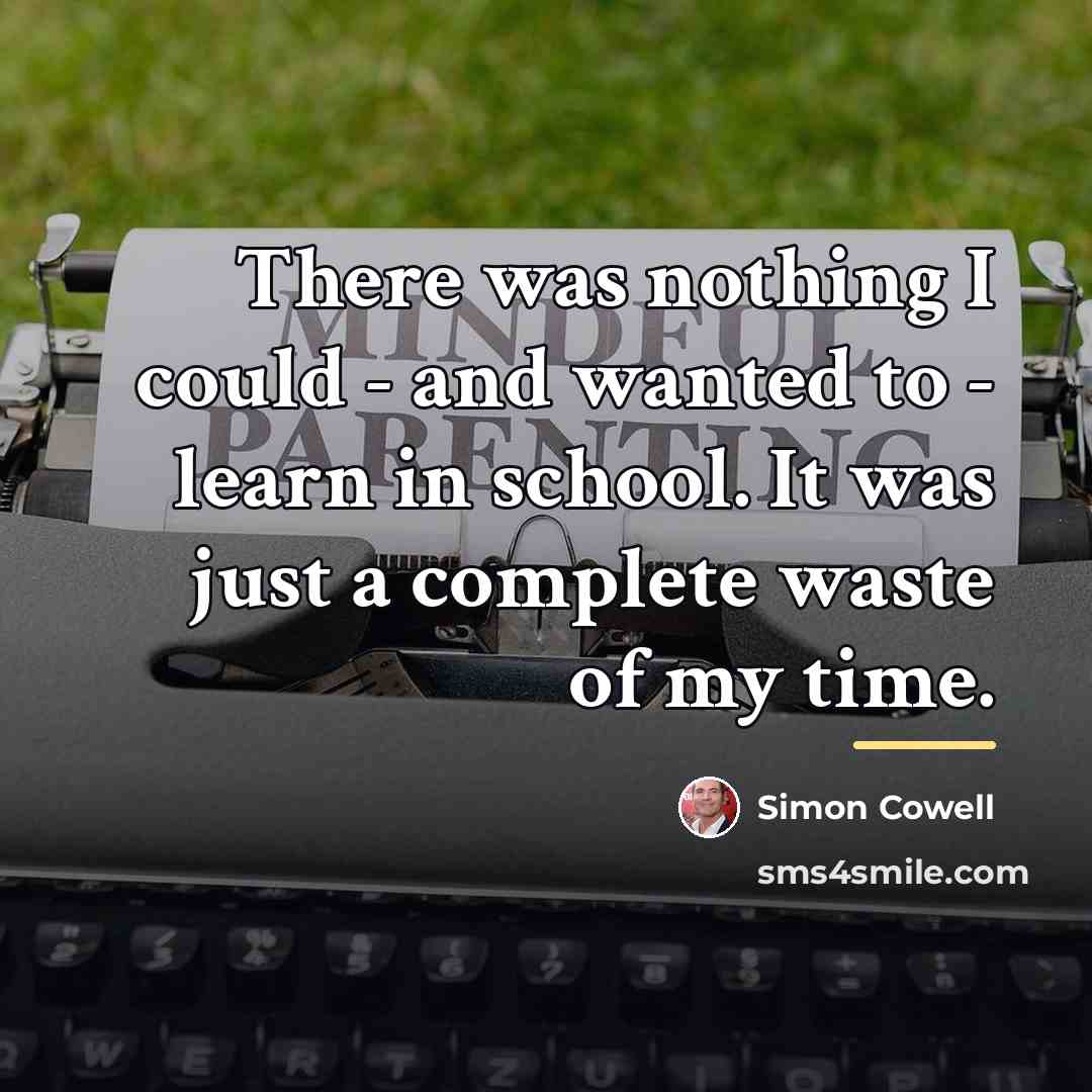 “There was nothing I could - and wanted to -…” quote by Simon Cowell