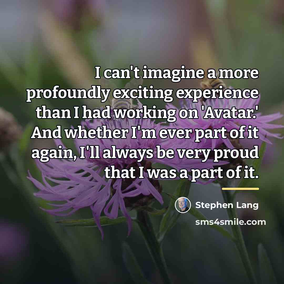 “I can't imagine a more profoundly exciting experience than I…” quote by Stephen Lang