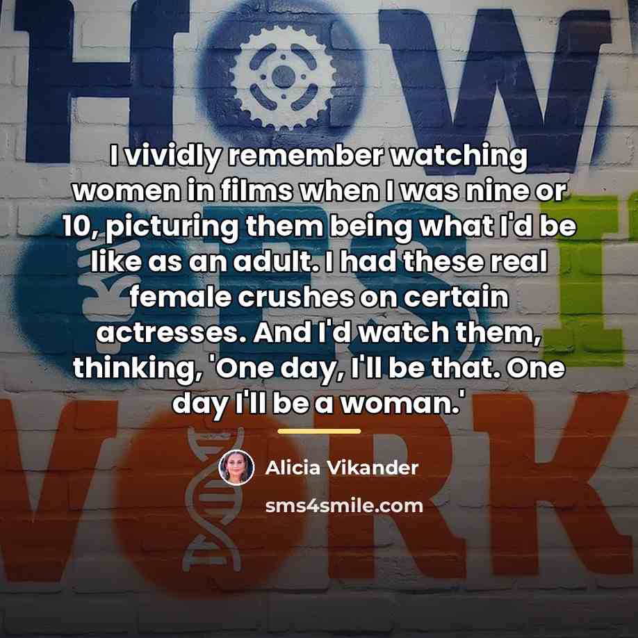 “I vividly remember watching women in films when I was…” quote by Alicia Vikander