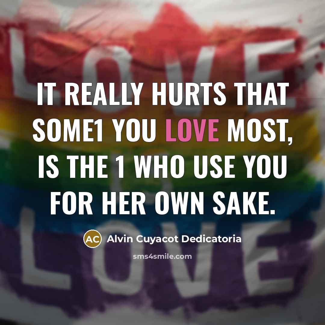 “It really hurts that some1 you love most, is the…” quote by Alvin Cuyacot Dedicatoria