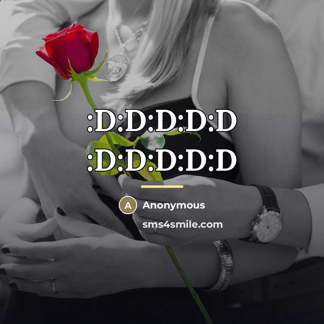 “:D:D:D:D:D :D:D:D:D:D…” quote by Anonymous