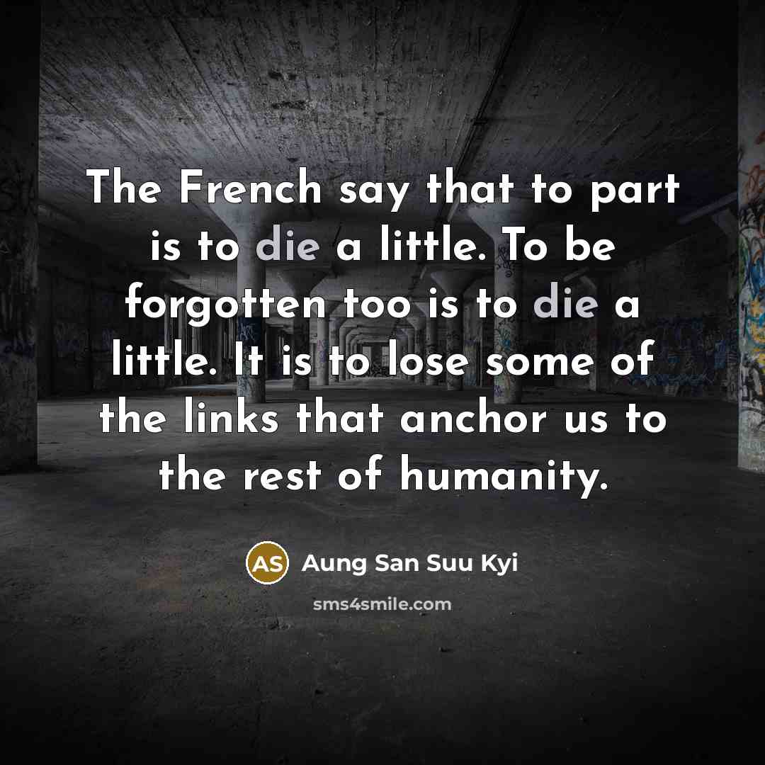 “The French say that to part is to die a…” quote by Aung San Suu Kyi