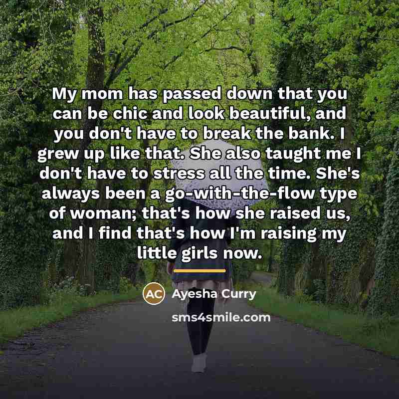 “My mom has passed down that you can be chic…” quote by Ayesha Curry