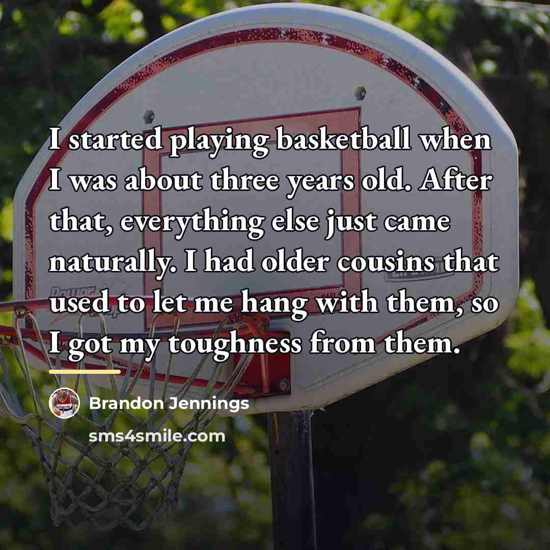 “I started playing basketball when I was about three years…” quote by Brandon Jennings