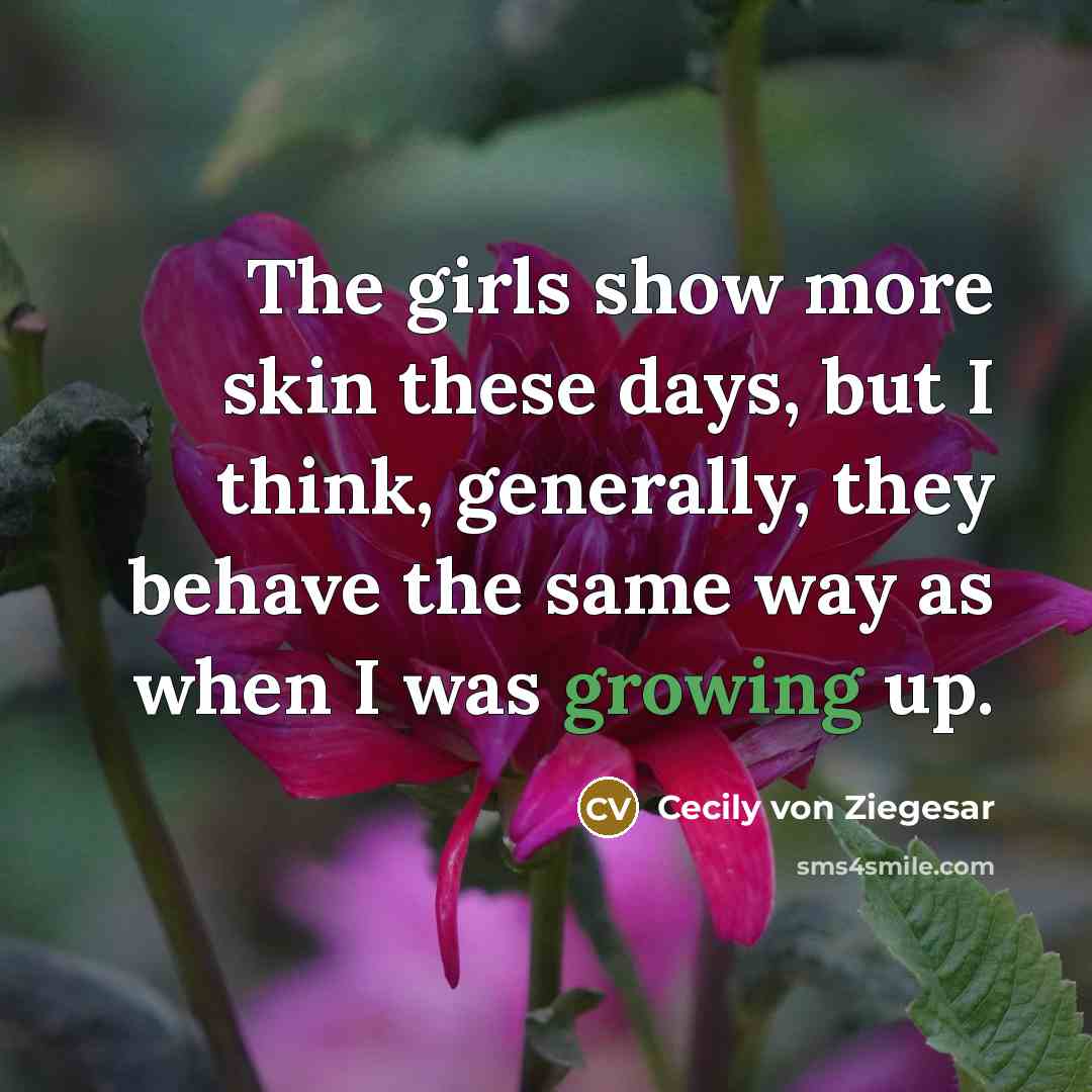 “The girls show more skin these days, but I think,…” quote by Cecily von Ziegesar