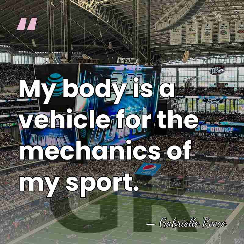 My body is a vehicle for the mechanics of my sport. - Gabrielle Reece