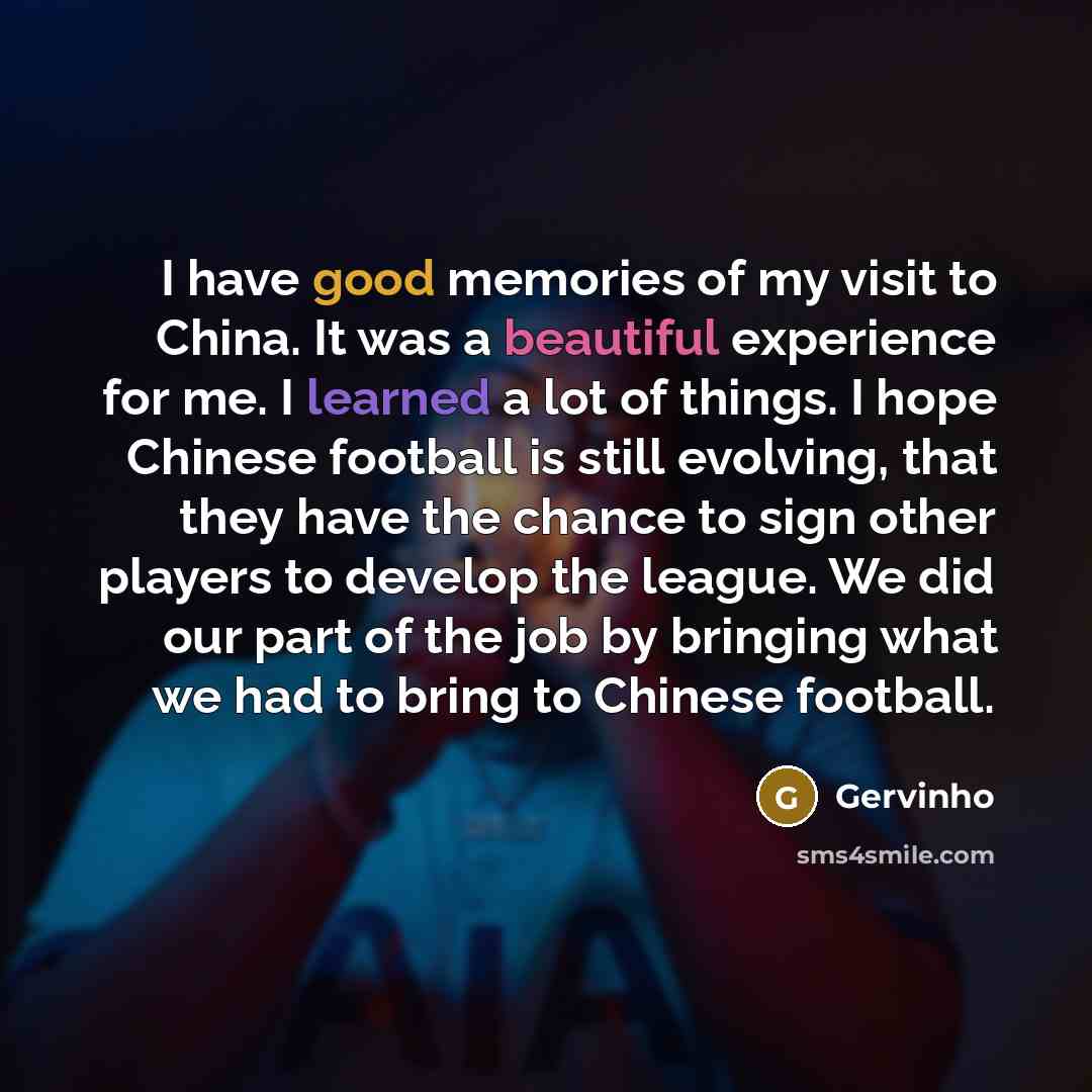 “I have good memories of my visit to China. It…” quote by Gervinho