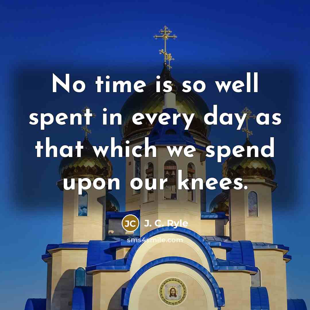 “No time is so well spent in every day as…” quote by J. C. Ryle