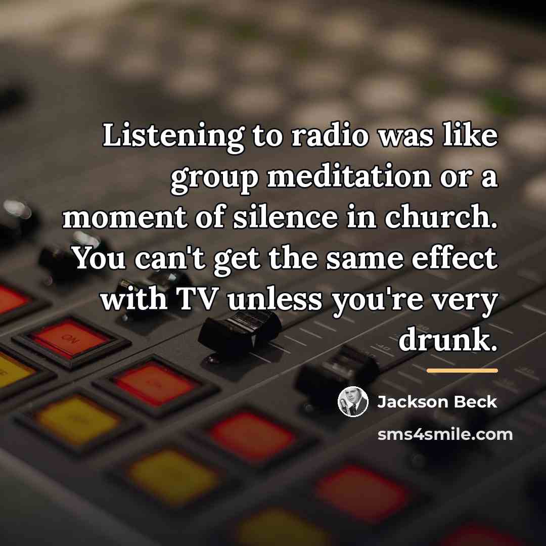 “Listening to radio was like group meditation or a moment…” quote by Jackson Beck