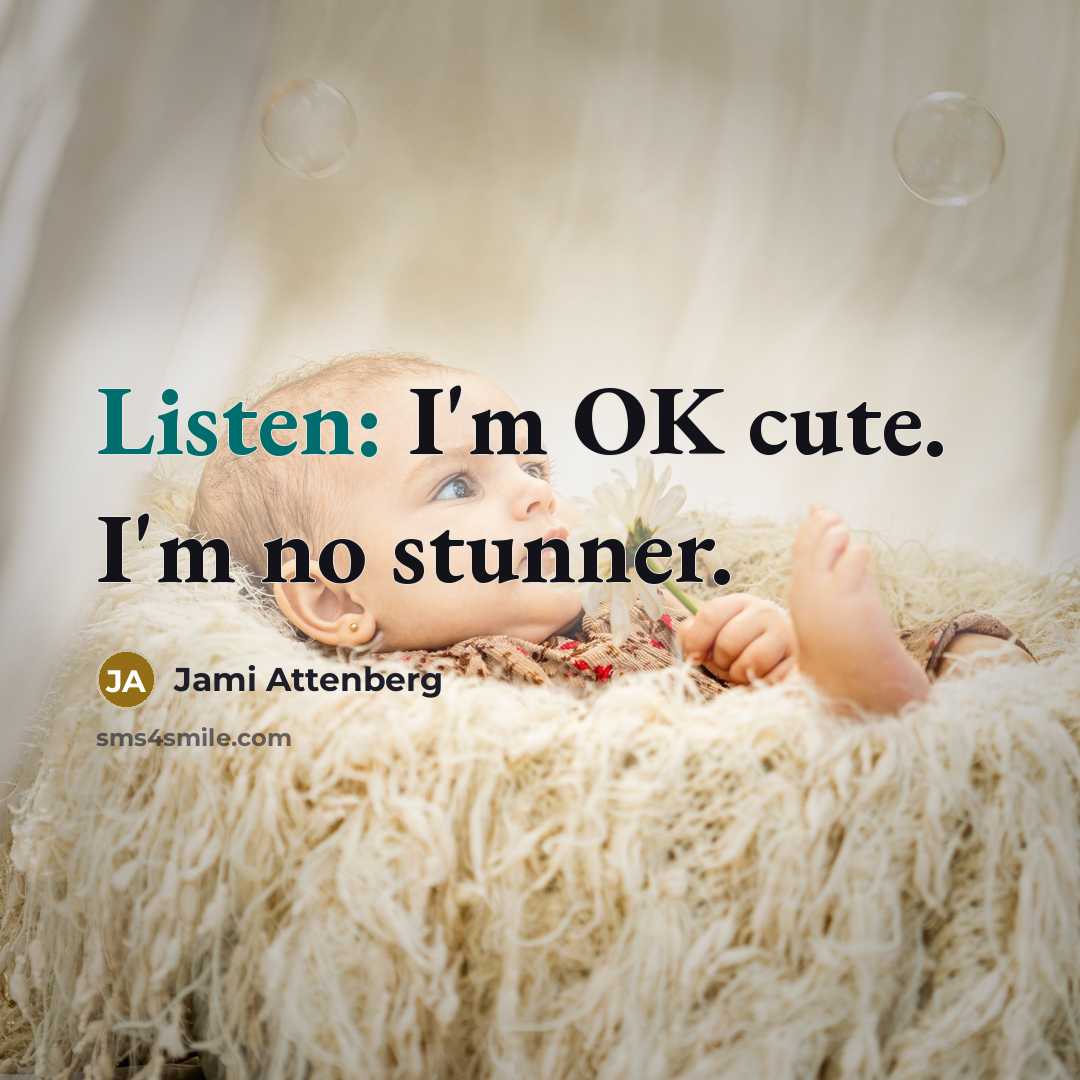 “Listen: I'm OK cute. I'm no stunner.…” quote by Jami Attenberg
