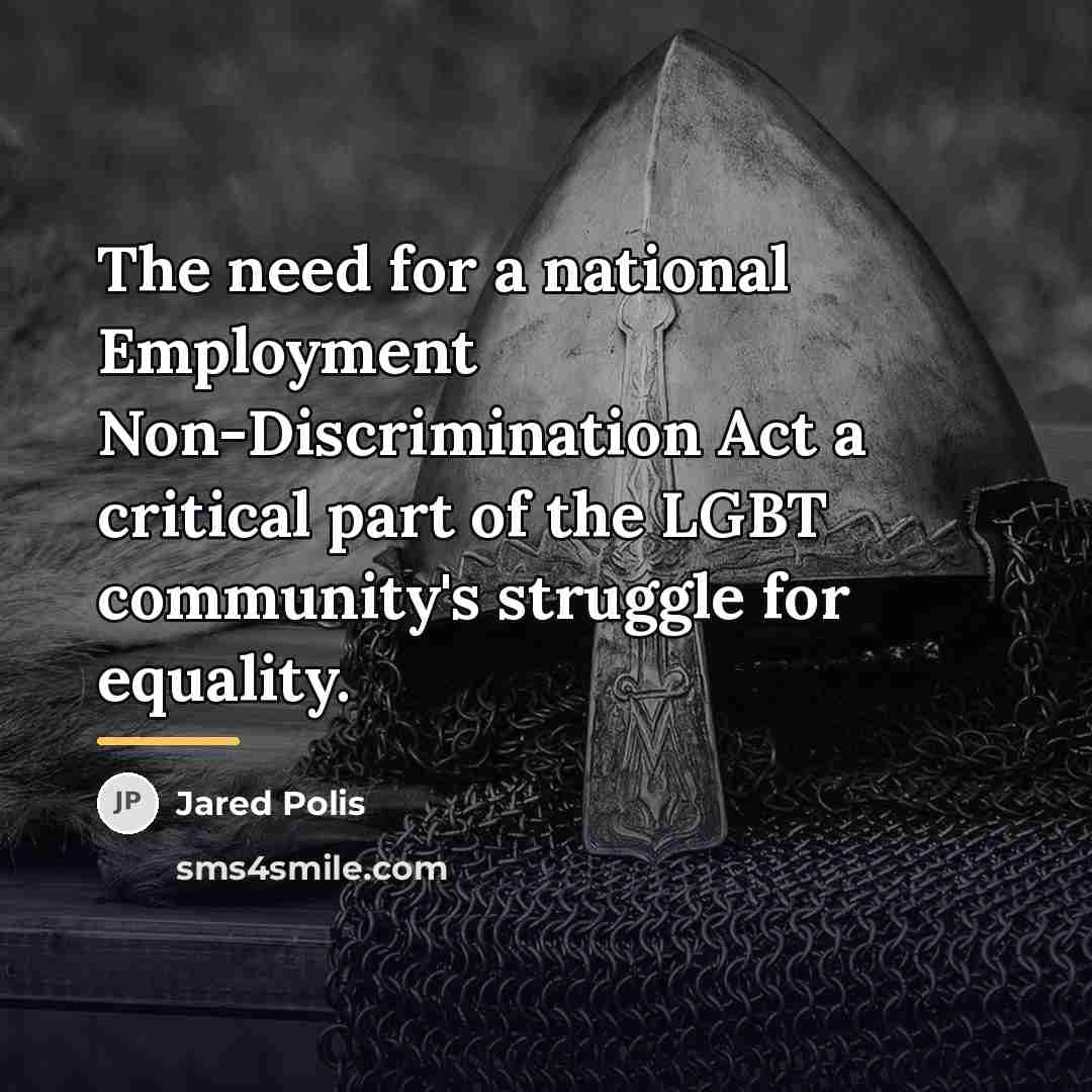“The need for a national Employment Non-Discrimination Act a critical…” quote by Jared Polis
