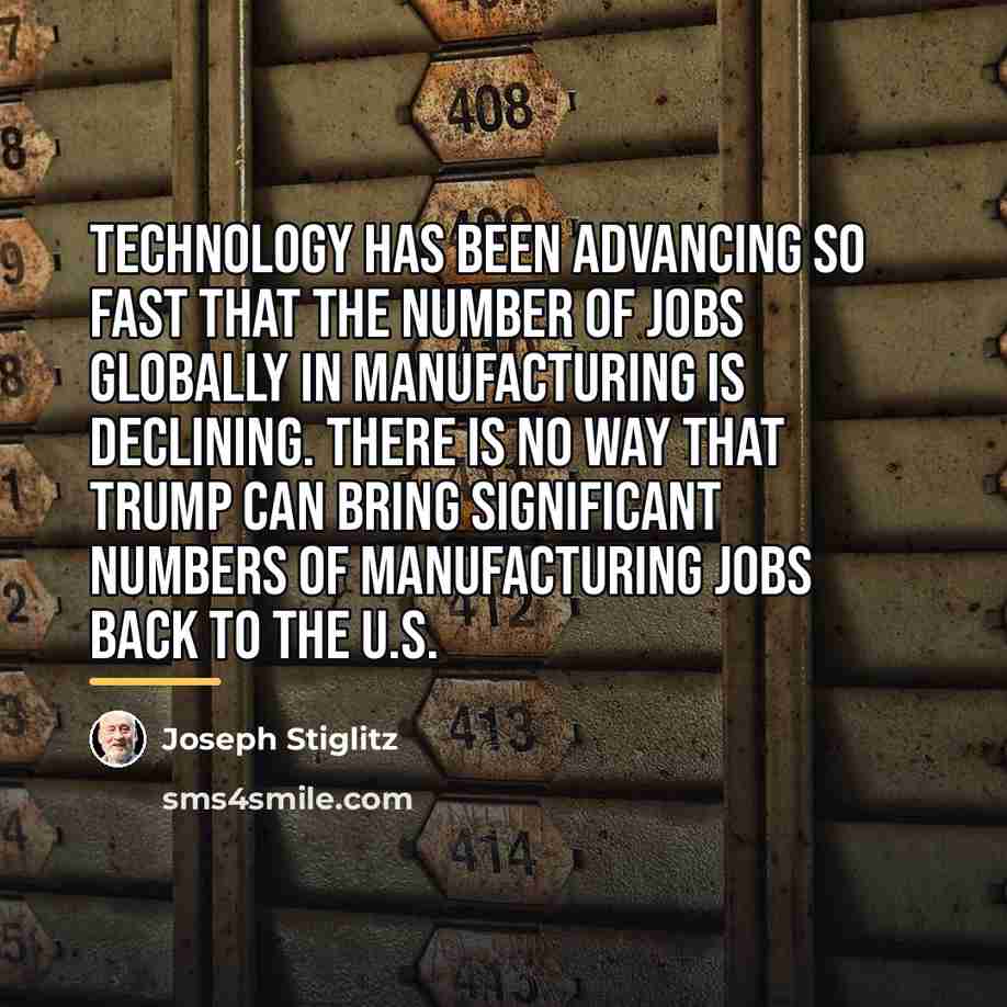 “Technology has been advancing so fast that the number of…” quote by Joseph Stiglitz