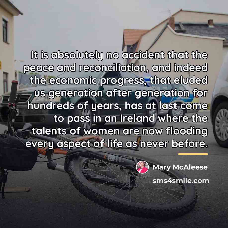“It is absolutely no accident that the peace and reconciliation,…” quote by Mary McAleese