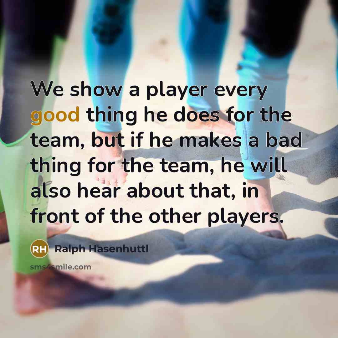 “We show a player every good thing he does for…” quote by Ralph Hasenhuttl