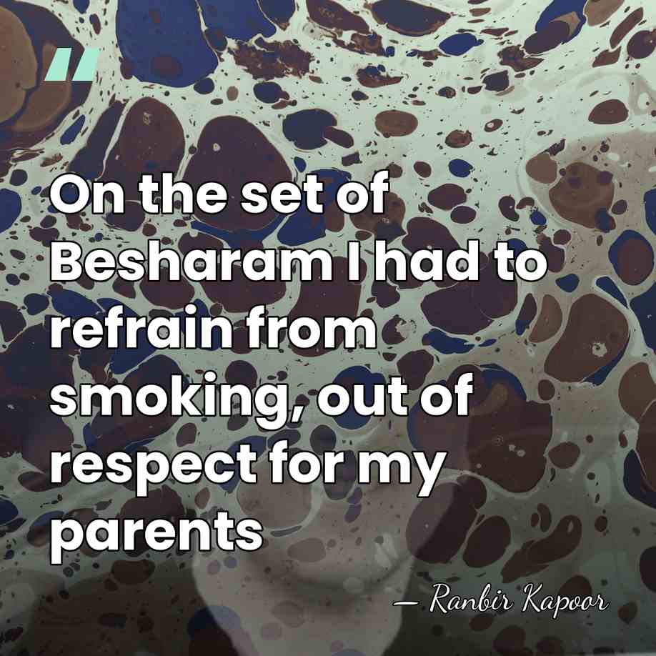 On the set of Besharam I had to refrain from smoking, out&hellip; - Ranbir Kapoor