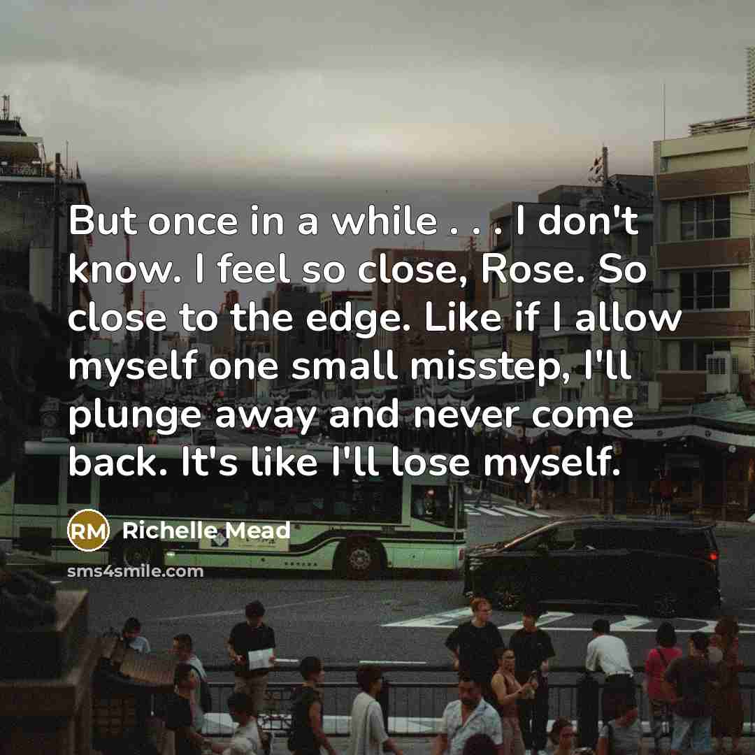 “But once in a while . . . I don't…” quote by Richelle Mead