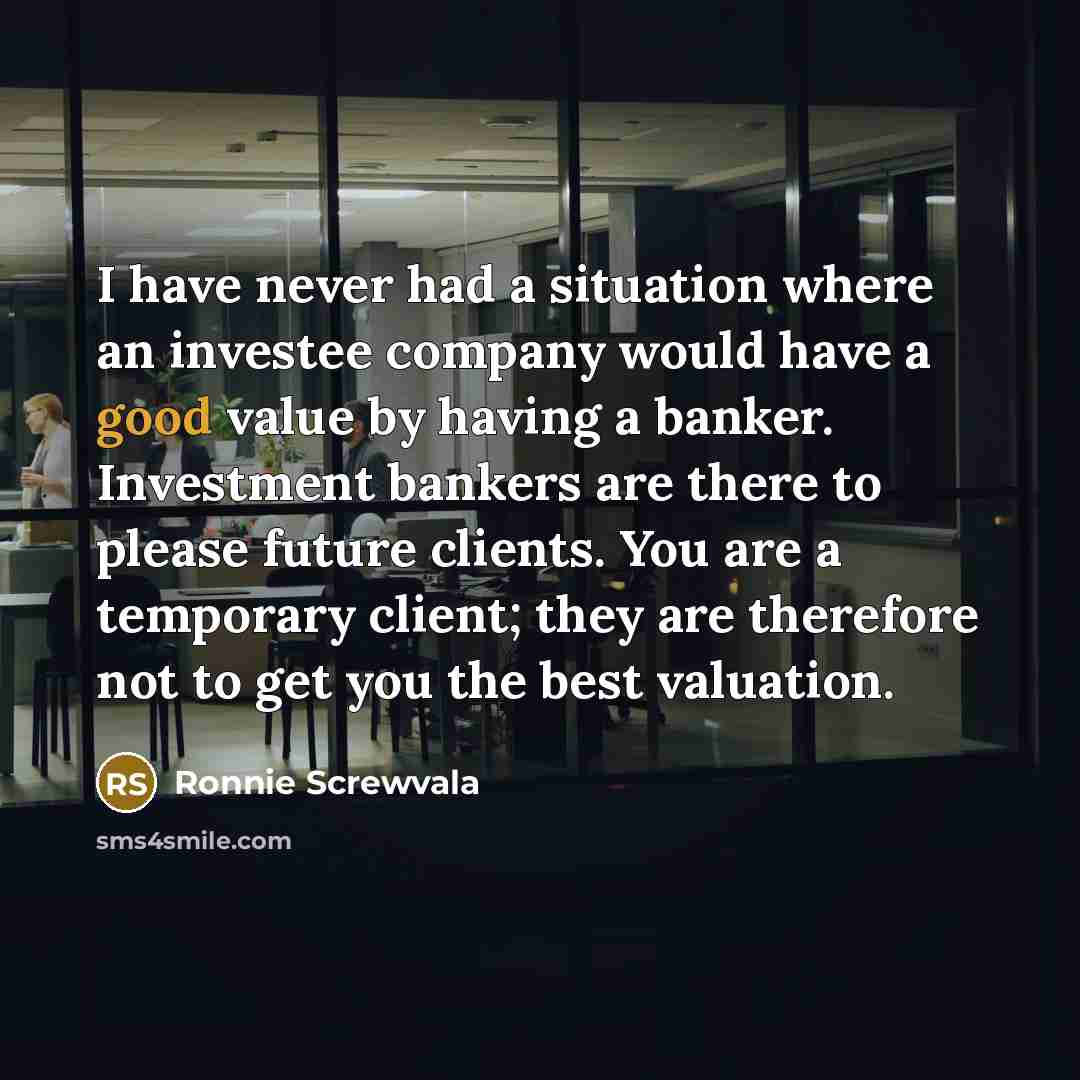 “I have never had a situation where an investee company…” quote by Ronnie Screwvala