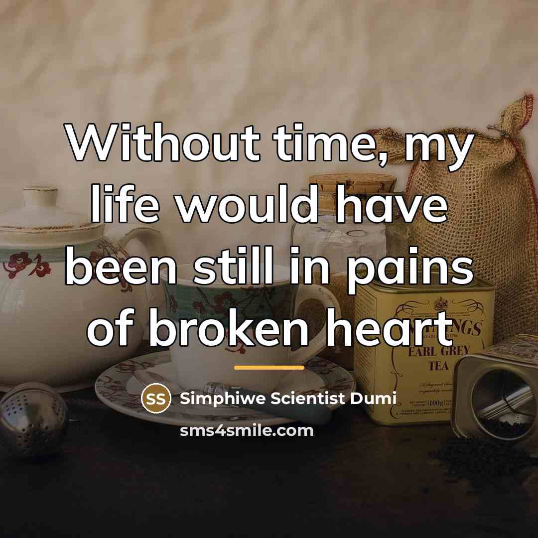 “Without time, my life would have been still in pains…” quote by Simphiwe Scientist Dumi
