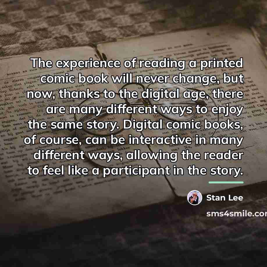 “The experience of reading a printed comic book will never…” quote by Stan Lee