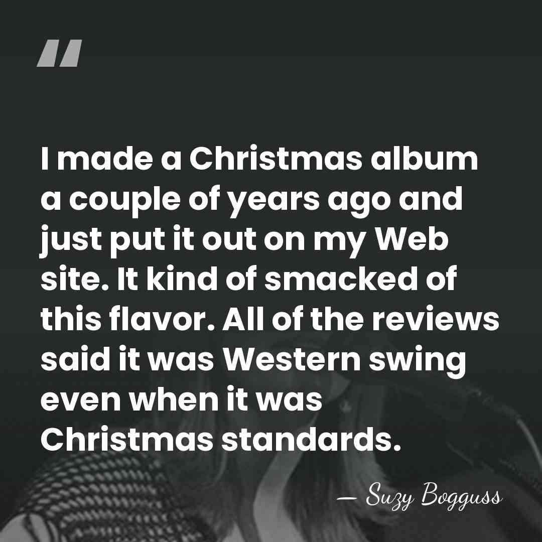 I made a Christmas album a couple of years ago and just&hellip; - Suzy Bogguss