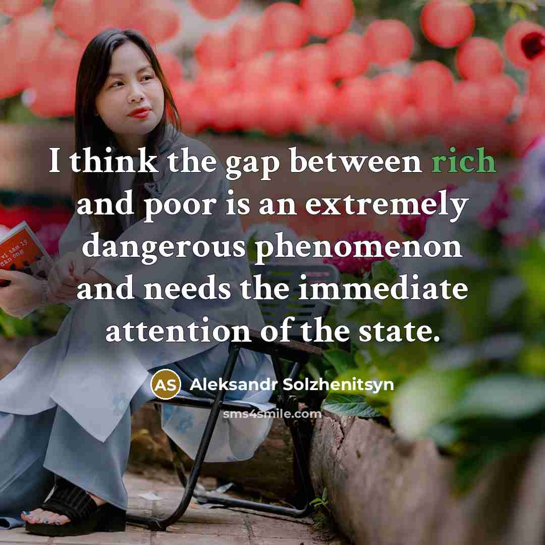 “I think the gap between rich and poor is an…” quote by Aleksandr Solzhenitsyn