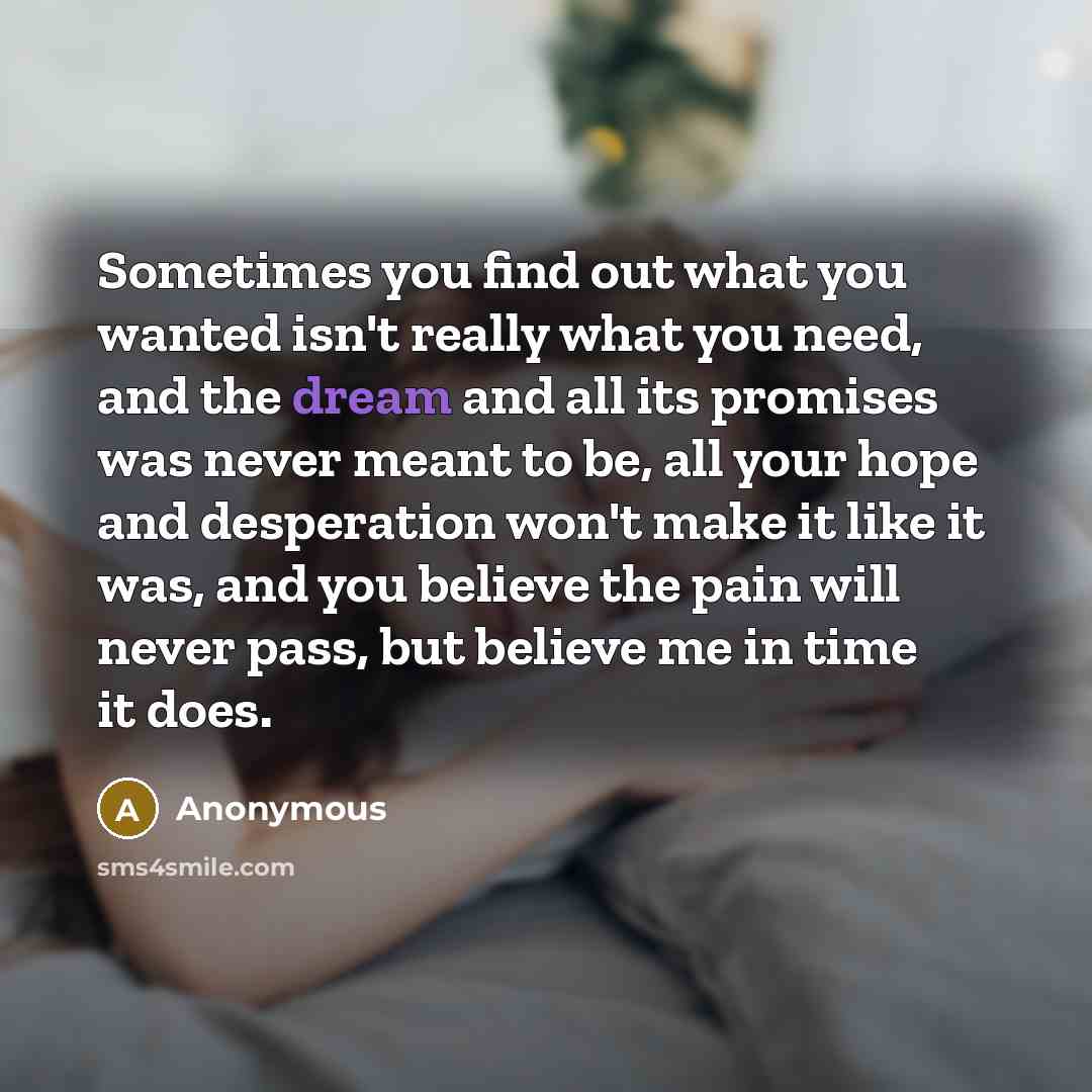 “Sometimes you find out what you wanted isn't really what…” quote by Anonymous