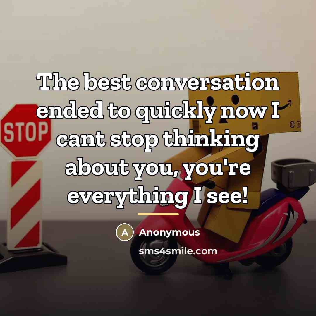 “The best conversation ended to quickly now I cant stop…” quote by Anonymous
