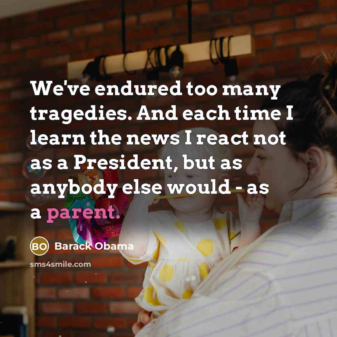 “We've endured too many tragedies. And each time I learn…” quote by Barack Obama