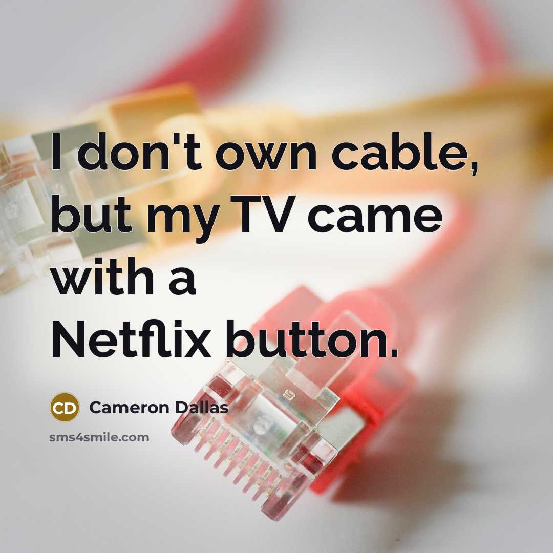 “I don't own cable, but my TV came with a…” quote by Cameron Dallas