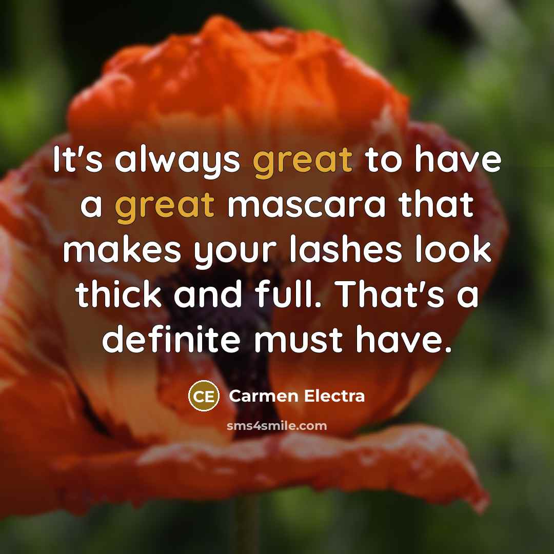 “It's always great to have a great mascara that makes…” quote by Carmen Electra