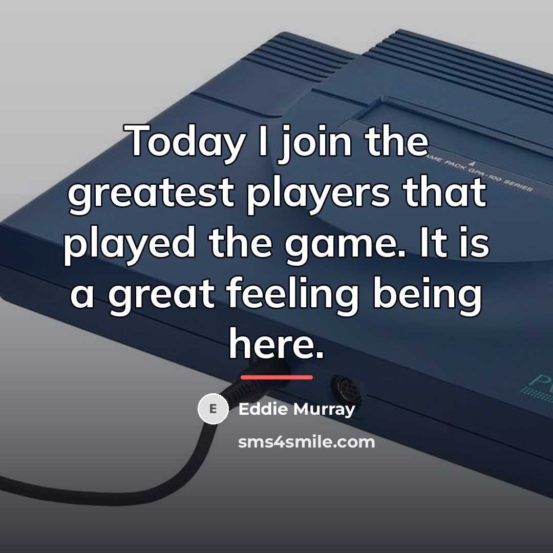 “Today I join the greatest players that played the game.…” quote by Eddie Murray