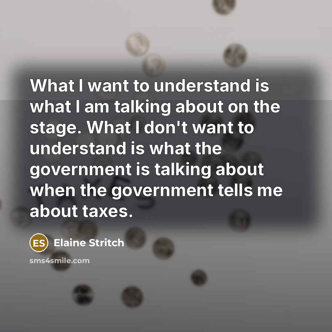 “What I want to understand is what I am talking…” quote by Elaine Stritch