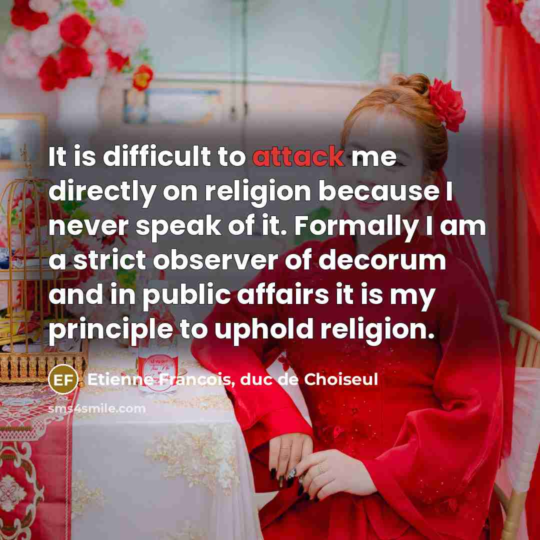 “It is difficult to attack me directly on religion because…” quote by Etienne Francois, duc de Choiseul