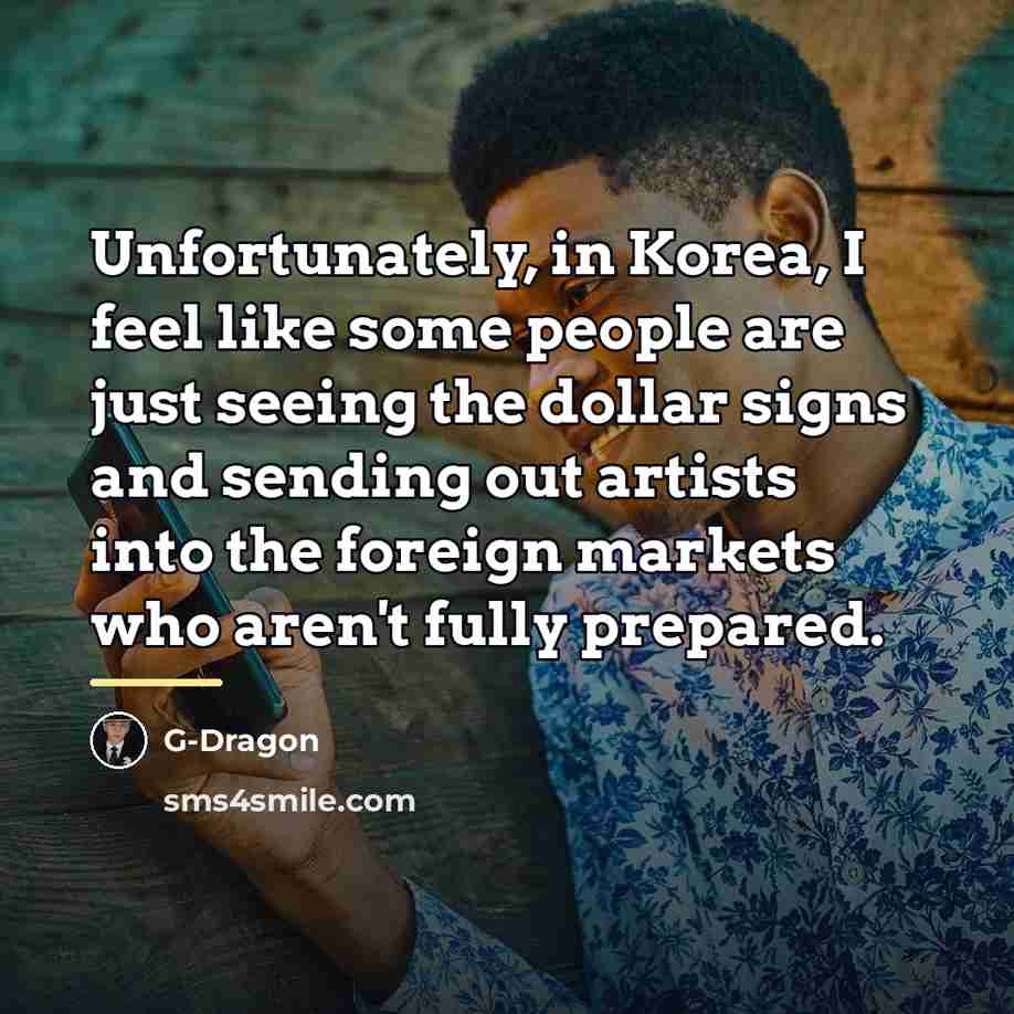 “Unfortunately, in Korea, I feel like some people are just…” quote by G-Dragon