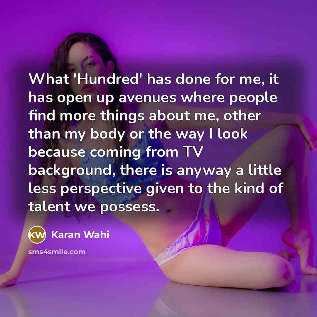 “What 'Hundred' has done for me, it has open up…” quote by Karan Wahi